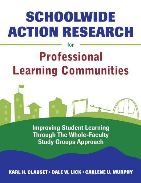 Schoolwide Action Research for Professional Learning Communities