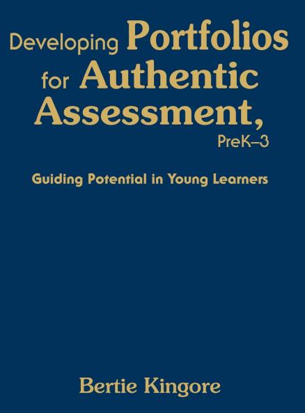 Developing Portfolios for Authentic Assessment PreK-3
