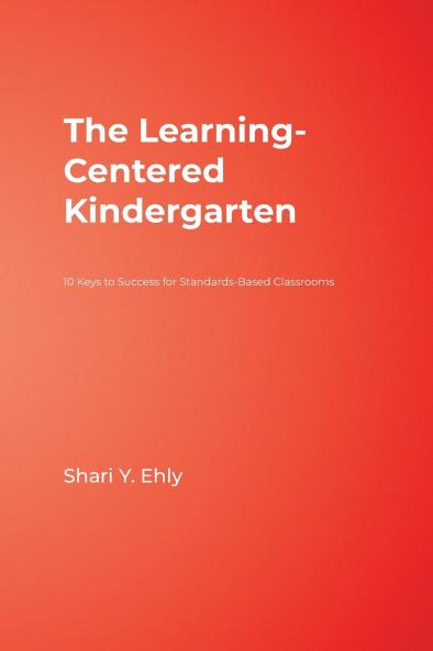 The Learning-Centered Kindergarten