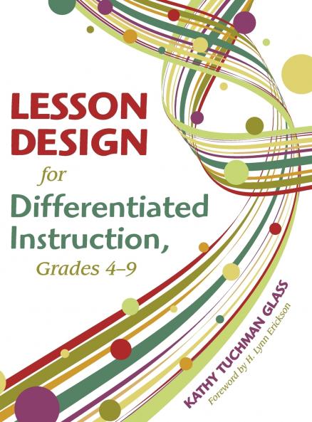 Lesson Design for Differentiated Instruction Grades 4-9