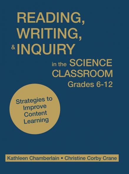 Reading Writing and Inquiry in the Science Classroom Grades 6-12