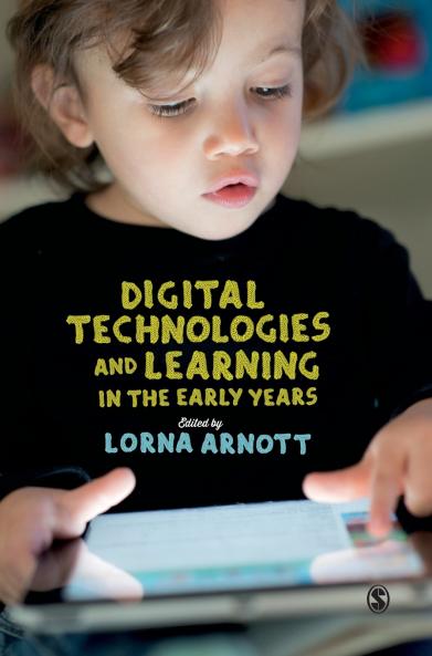 Digital Technologies and Learning in the Early Years