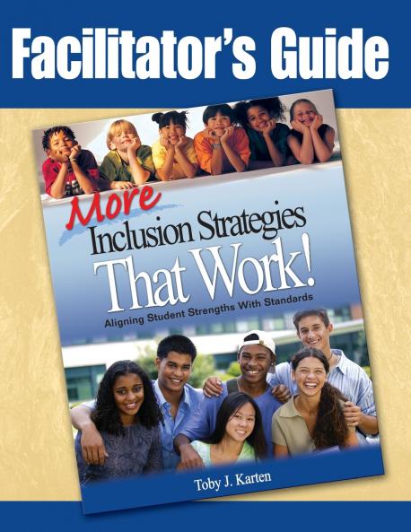 Facilitator's Guide to More Inclusion Strategies That Work!