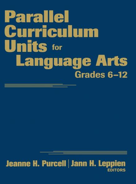 Parallel Curriculum Units for Language Arts Grades 6-12