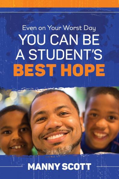 Even on Your Worst Day You Can Be a Student's Best Hope