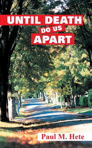 UNTIL DEATH DO US APART