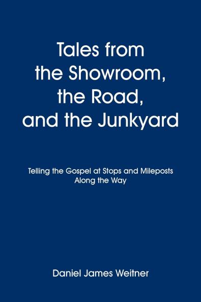 Tales from the Showroom the Road and the Junkyard