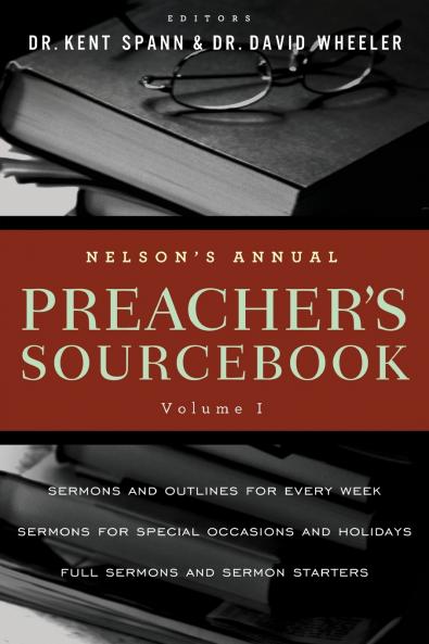 Nelson's Annual Preacher's Sourcebook Volume 1