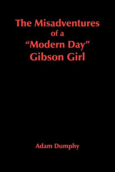 The Misadventures of a Modern Day Gibson Girl