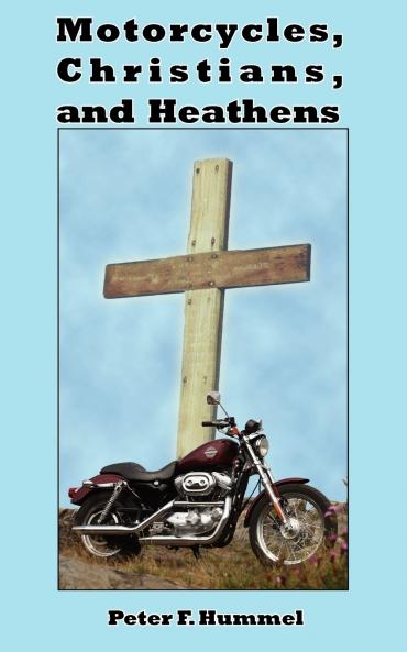 Motorcycles Christians and Heathens