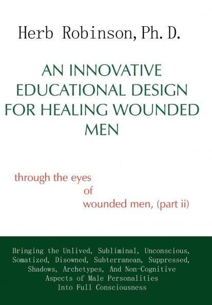 An Innovative Educational Design for Healing Wounded Men