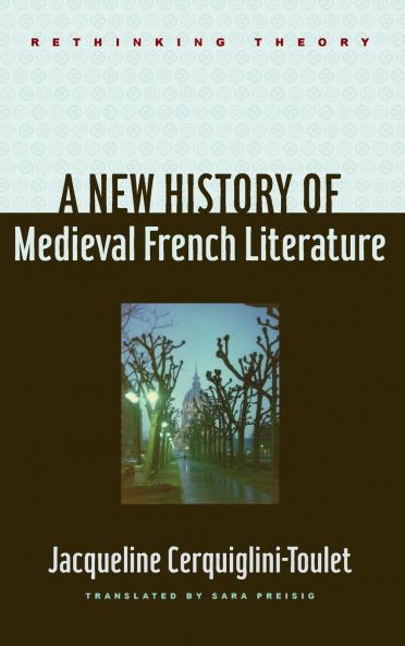 A New History of Medieval French Literature
