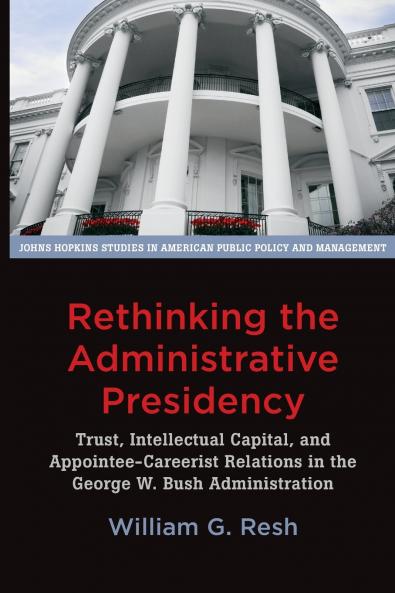 Rethinking the Administrative Presidency