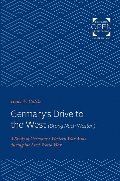 Germany's Drive to the West (Drang Nach Westen)