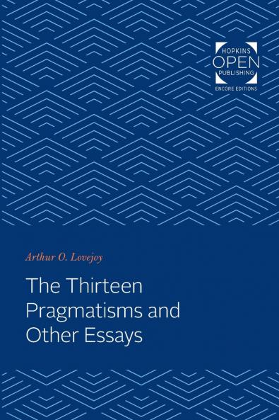 The Thirteen Pragmatisms and Other Essays