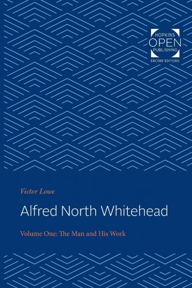 Alfred North Whitehead Vol 1