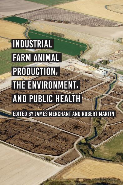 Industrial Farm Animal Production the Environment and Public Health