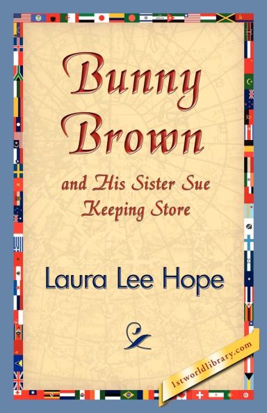 Bunny Brown and His Sister Sue Keeping Store