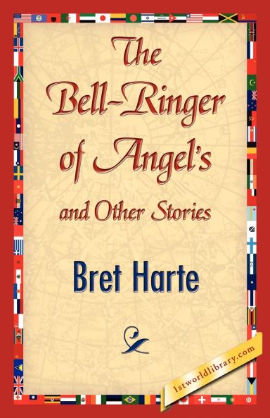 The Bell-Ringer of Angel's and Other Stories
