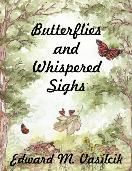 Butterflies and Whispered Sighs