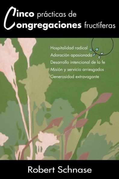 Cinco Practicas de Congregaciones Fructiferas