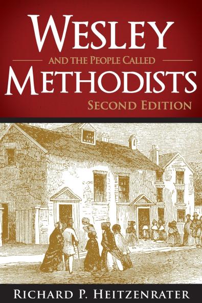 Wesley and the People Called Methodists
