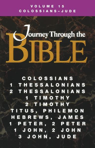 Journey Through the Bible Volume 15 Colossians-Jude Student