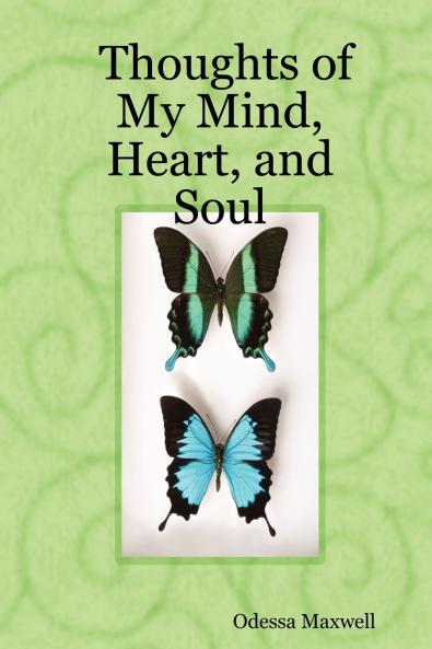 Thoughts of My Mind Heart and Soul