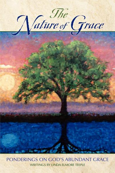 The Nature of Grace; Ponderings on God's Abundant Grace