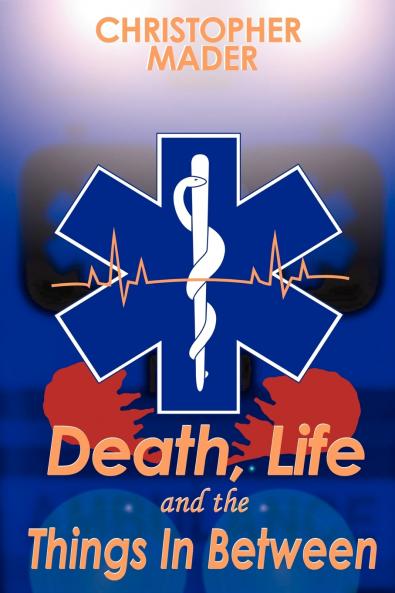 Death Life and the Things in Between