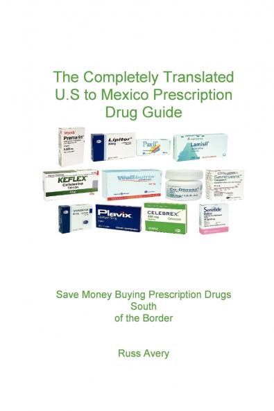 Completely Translated U.S. to Mexico Prescription Drug Guide