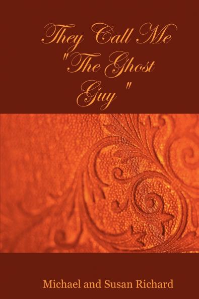They Call Me The Ghost Guy