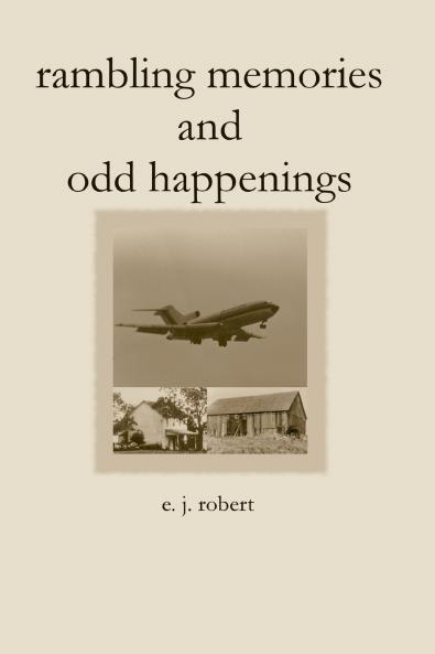 rambling memories and odd happenings