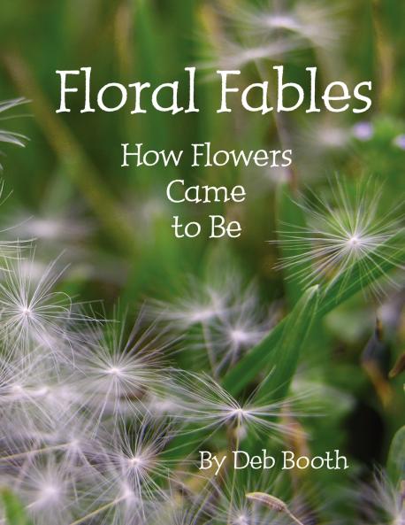 Floral Fables ~  How Flowers Came to Be