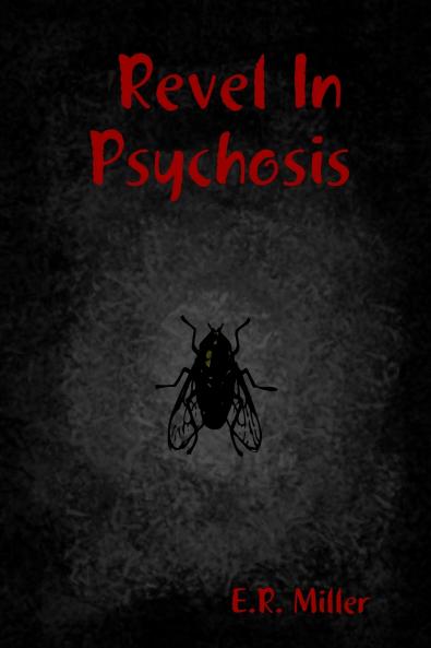Revel In Psychosis