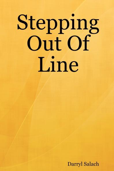 Stepping Out Of Line