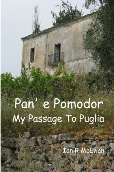 Pan' e Pomodor - My Passage To Puglia