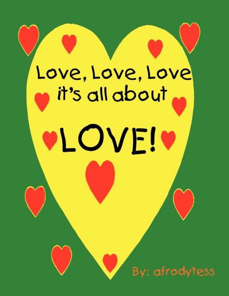 Love Love Love It's All about Love!
