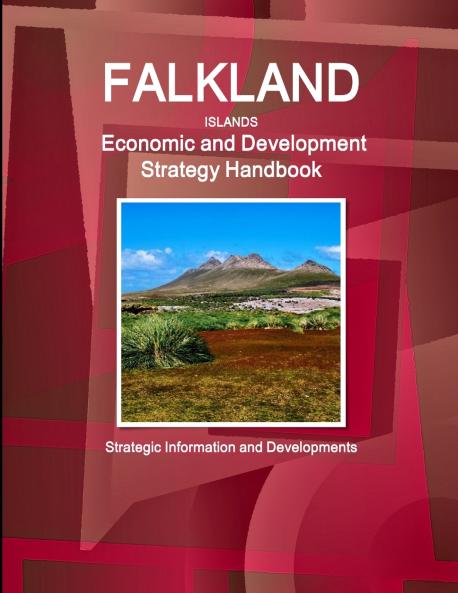 Falkland Islands Economic and Development Strategy Handbook - Strategic Information and Developments