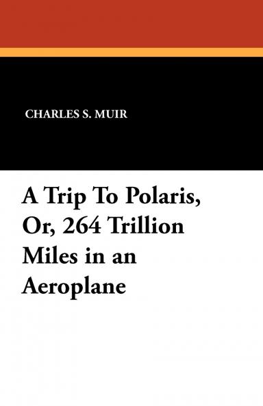 A Trip To Polaris Or 264 Trillion Miles in an Aeroplane