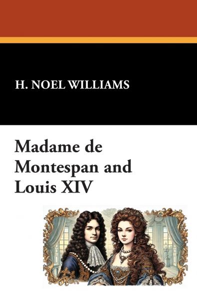 Madame de Montespan and Louis XIV