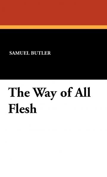 The Way of All Flesh