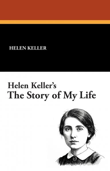 Helen Keller's the Story of My Life