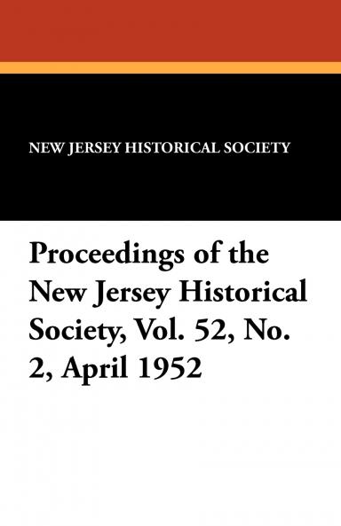Proceedings of the New Jersey Historical Society Vol. 52 No. 2 April 1952