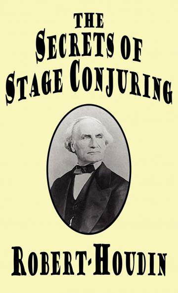 The Secrets of Stage Conjuring