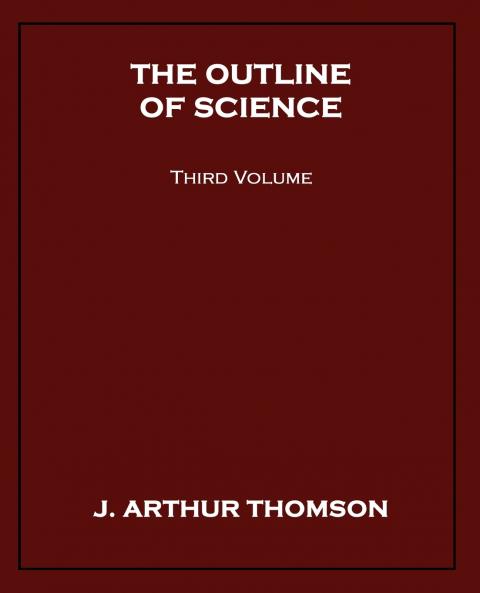 The Outline of Science Third Volume