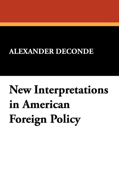 New Interpretations in American Foreign Policy