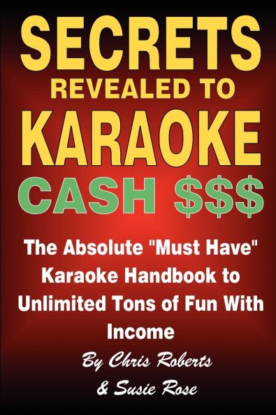 Secrets Revealed to Karaoke Cash $$$