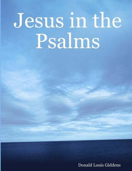 Jesus in the Psalms