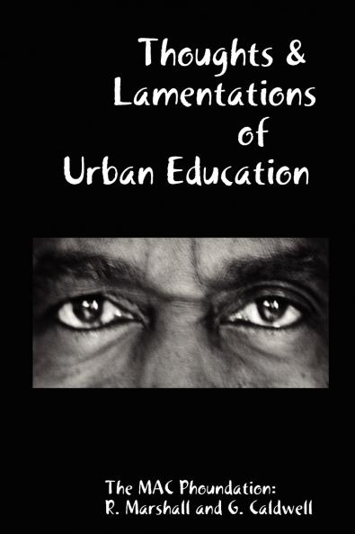 Thoughts & Lamentations of Urban Education
